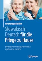 Télécharger le livre :  Slowakisch-Deutsch für die Pflege zu Hause