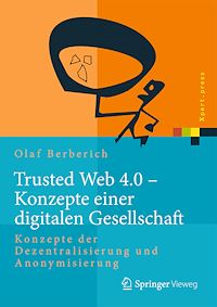 Télécharger le livre :  Trusted Web 4.0 - Konzepte einer digitalen Gesellschaft