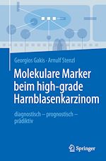 Télécharger le livre :  Molekulare Marker beim high-grade Harnblasenkarzinom