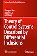 Télécharger le livre :  Theory of Control Systems Described by Differential Inclusions