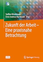 Download this eBook Zukunft der Arbeit – Eine praxisnahe Betrachtung