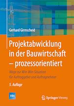 Télécharger le livre :  Projektabwicklung in der Bauwirtschaft – prozessorientiert