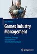 Télécharger le livre :  Games Industry Management