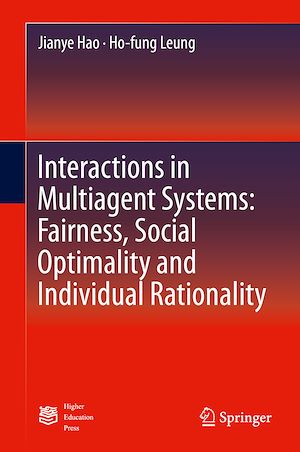Téléchargez le livre :  Interactions in Multiagent Systems: Fairness, Social Optimality and Individual Rationality