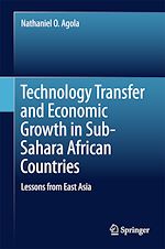 Télécharger le livre :  Technology Transfer and Economic Growth in Sub-Sahara African Countries