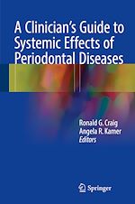 Télécharger le livre :  A Clinician's Guide to Systemic Effects of Periodontal Diseases