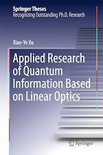 Télécharger le livre :  Applied Research of Quantum Information Based on Linear Optics