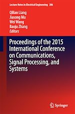 Télécharger le livre :  Proceedings of the 2015 International Conference on Communications, Signal Processing, and Systems
