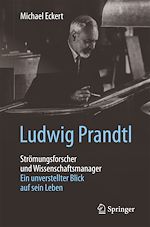 Télécharger le livre :  Ludwig Prandtl – Strömungsforscher und Wissenschaftsmanager