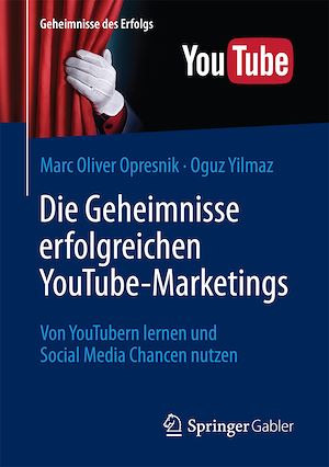 Téléchargez le livre :  Die Geheimnisse erfolgreichen YouTube-Marketings