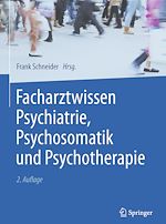 Télécharger le livre :  Facharztwissen Psychiatrie, Psychosomatik und Psychotherapie