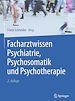 Télécharger le livre :  Facharztwissen Psychiatrie, Psychosomatik und Psychotherapie