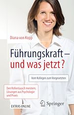 Télécharger le livre :  Führungskraft - und was jetzt?