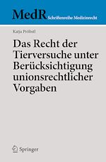 Télécharger le livre :  Das Recht der Tierversuche unter Berücksichtigung unionsrechtlicher Vorgaben