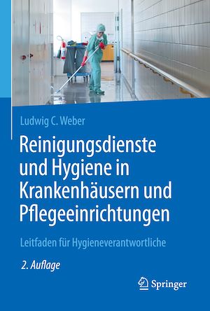 Téléchargez le livre :  Reinigungsdienste und Hygiene in Krankenhäusern und Pflegeeinrichtungen