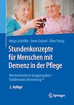 Télécharger le livre :  Stundenkonzepte für Menschen mit Demenz in der Pflege