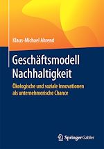 Télécharger le livre :  Geschäftsmodell Nachhaltigkeit