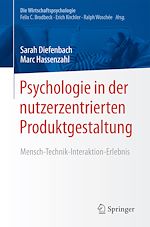 Télécharger le livre :  Psychologie in der nutzerzentrierten Produktgestaltung