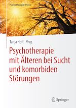 Télécharger le livre :  Psychotherapie mit Älteren bei Sucht und komorbiden Störungen