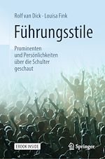 Télécharger le livre :  Führungsstile: Prominenten und Persönlichkeiten über die Schulter geschaut