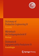 Download this eBook Dictionary of Production Engineering IV - Assembly   Wörterbuch der Fertigungstechnik IV - Montage   Dizionario di Ingegneria della Produzione IV - Assemblaggio
