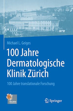 Téléchargez le livre :  100 Jahre Dermatologische Klinik Zürich