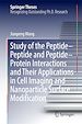 Télécharger le livre :  Study of the Peptide-Peptide and Peptide-Protein Interactions and Their Applications in Cell Imaging and Nanoparticle Surface Modification