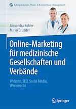 Télécharger le livre :  Online-Marketing für medizinische Gesellschaften und Verbände