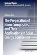 Télécharger le livre :  The Preparation of Nano Composites and Their Applications in Solar Energy Conversion
