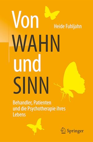 Téléchargez le livre :  Von WAHN und SINN - Behandler, Patienten und die Psychotherapie ihres Lebens
