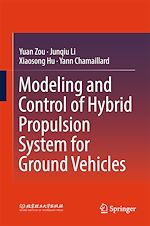 Télécharger le livre :  Modeling and Control of Hybrid Propulsion System for Ground Vehicles
