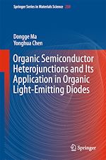 Télécharger le livre :  Organic Semiconductor Heterojunctions and Its Application in Organic Light-Emitting Diodes