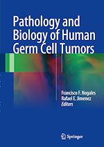 Télécharger le livre :  Pathology and Biology of Human Germ Cell Tumors