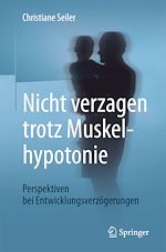 Télécharger le livre :  Nicht verzagen trotz Muskelhypotonie