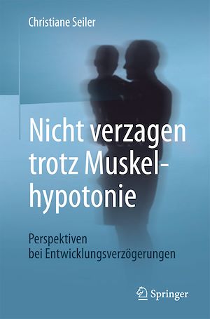 Téléchargez le livre :  Nicht verzagen trotz Muskelhypotonie