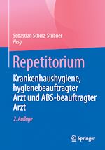 Télécharger le livre :  Repetitorium Krankenhaushygiene, hygienebeauftragter Arzt und ABS-beauftragter Arzt