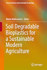 Télécharger le livre :  Soil Degradable Bioplastics for a Sustainable Modern Agriculture