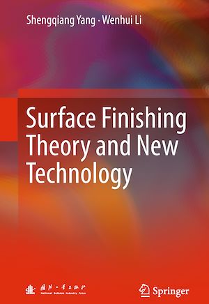 Téléchargez le livre :  Surface Finishing Theory and New Technology
