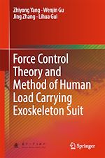 Télécharger le livre :  Force Control Theory and Method of Human Load Carrying Exoskeleton Suit