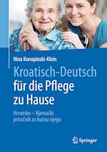 Télécharger le livre :  Kroatisch - Deutsch für die Pflege zu Hause