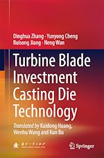 Télécharger le livre :  Turbine Blade Investment Casting Die Technology