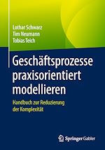 Télécharger le livre :  Geschäftsprozesse praxisorientiert modellieren