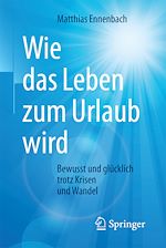 Download this eBook Wie das Leben zum Urlaub wird
