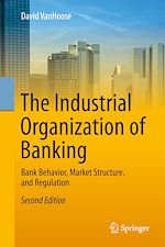Télécharger le livre :  The Industrial Organization of Banking