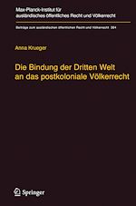 Télécharger le livre :  Die Bindung der Dritten Welt an das postkoloniale Völkerrecht