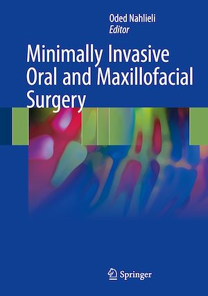 Téléchargez le livre :  Minimally Invasive Oral and Maxillofacial Surgery