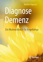 Télécharger le livre :  Diagnose Demenz: Ein Mutmachbuch für Angehörige