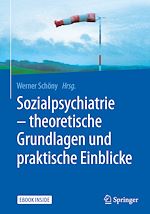 Télécharger le livre :  Sozialpsychiatrie – theoretische Grundlagen und praktische Einblicke