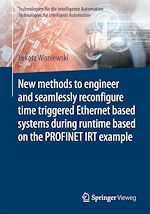 Download this eBook New methods to engineer and seamlessly reconfigure time triggered Ethernet based systems during runtime based on the PROFINET IRT example