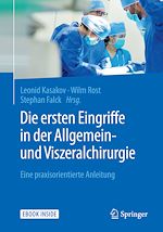 Télécharger le livre :  Die ersten Eingriffe in der Allgemein- und Viszeralchirurgie